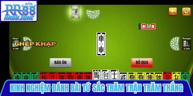 Kinh nghiệm đánh bài tứ sắc trăm trận trăm thắng cho tân thủ