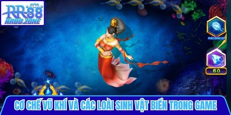 Cơ chế vũ khí và các loài sinh vật biển trong game