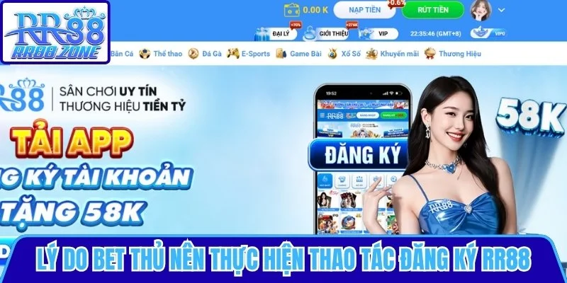 Lý do bet thủ nên đăng ký RR88