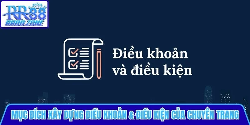 Mục đích xây dựng điều khoản & điều kiện của chuyên trang