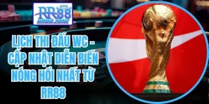 Lịch Thi Đấu WC