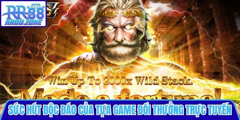Trải nghiệm sức hút độc đáo của tựa game đổi thưởng trực tuyến